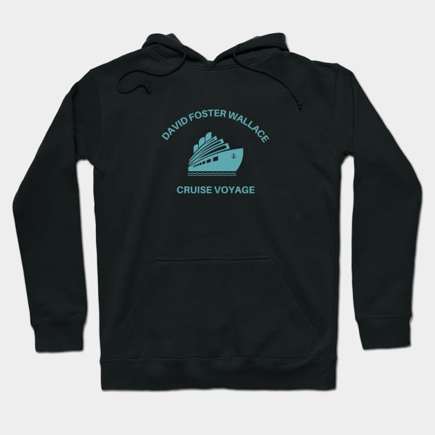 David Foster Wallace Cruise Voyage Hoodie by Bookfox
